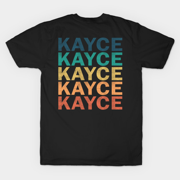 Kayce Name T Shirt - Kayce Vintage Retro Name Gift Item Tee by henrietacharthadfield